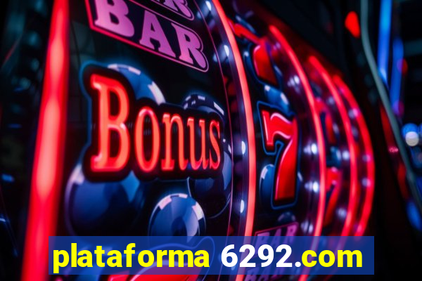 plataforma 6292.com